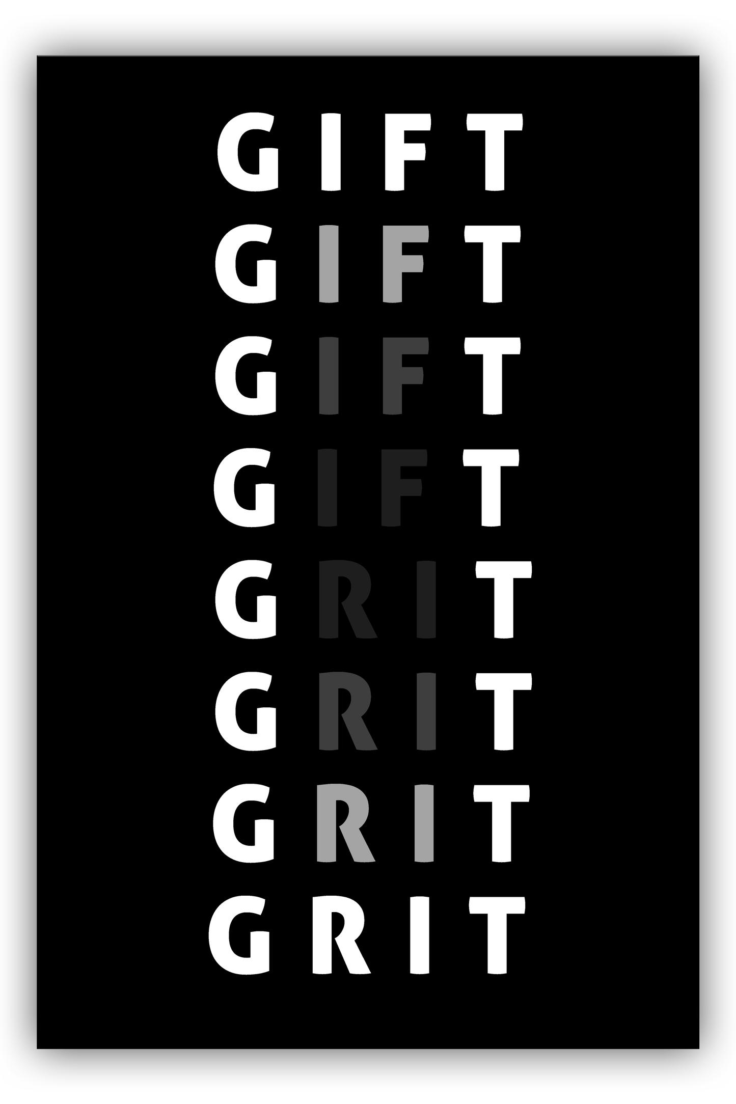 Gift, Grit