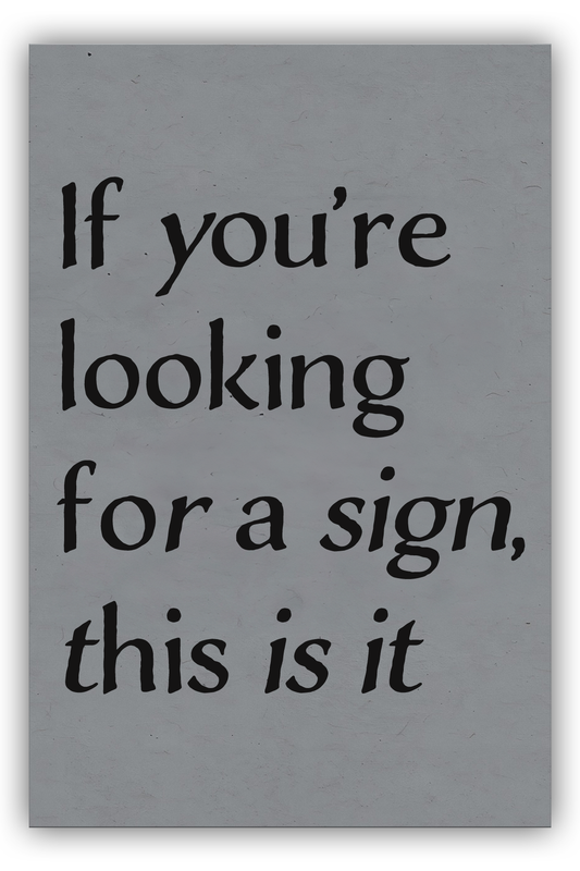 Looking for a sign?