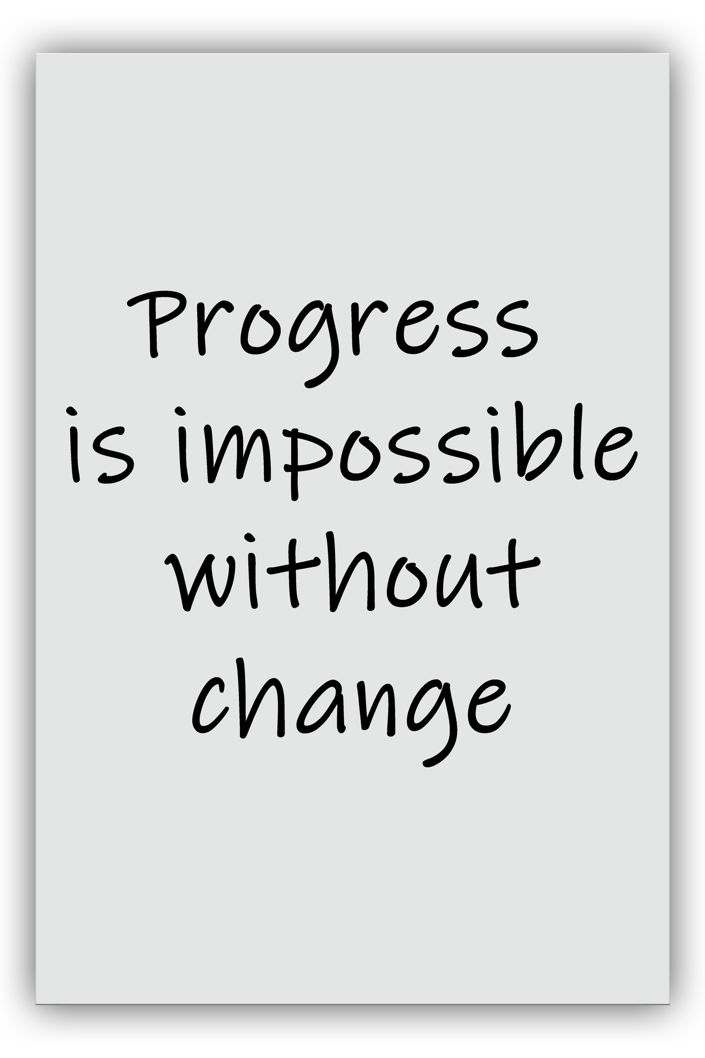 No Progress Without Change