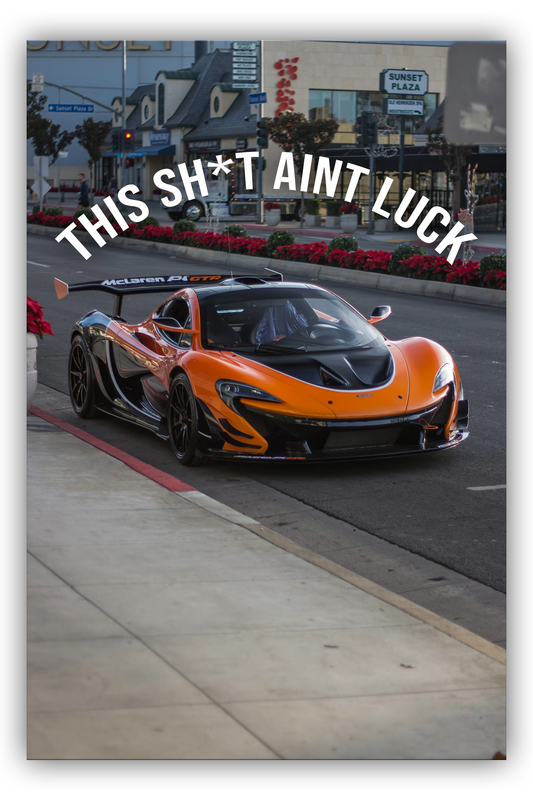 Mclaren - This sh-t ain't luck